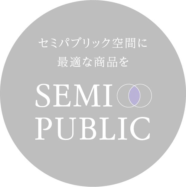 SEMI PUBLIC | Z~pubNԂɍœKȏi